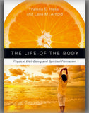 The Life of the Body: Physical Well-Being and Spiritual Formation