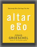 Altar Ego: Becoming Who God Says You Are