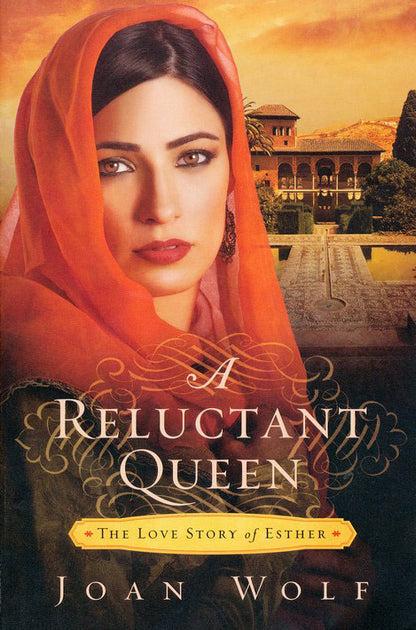 A Reluctant Queen: The Love Story of Esther