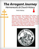 The Arrogant Journey: Hermeneutics and Church History