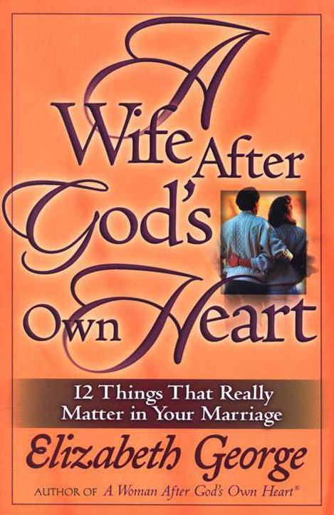 A Wife After God's Own Heart