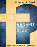Benefit of the Doubt: Breaking the Idol of Certainty