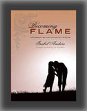 Becoming Flame: Uncommon Mother-Daughter Wisdom