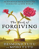 The Book of Forgiving: The Fourfold Path of Healing for Ourselves and Our World