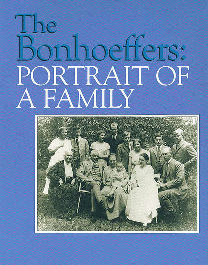 The Bonhoeffers: Portrait of a Family