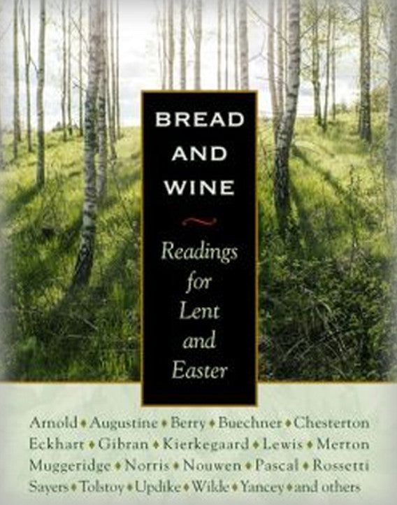 Bread and Wine: Readings for Lent and Easter