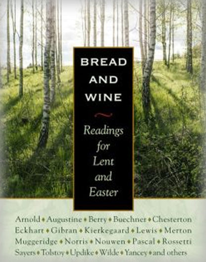 Bread and Wine: Readings for Lent and Easter