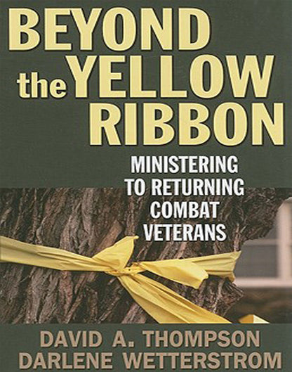 Beyond the Yellow Ribbon: Ministering to Returning Combat Veterans