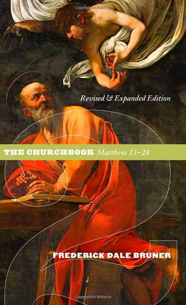 Matthew, A Commentary - Volume 2: The Churchbook, Matthew 13-28