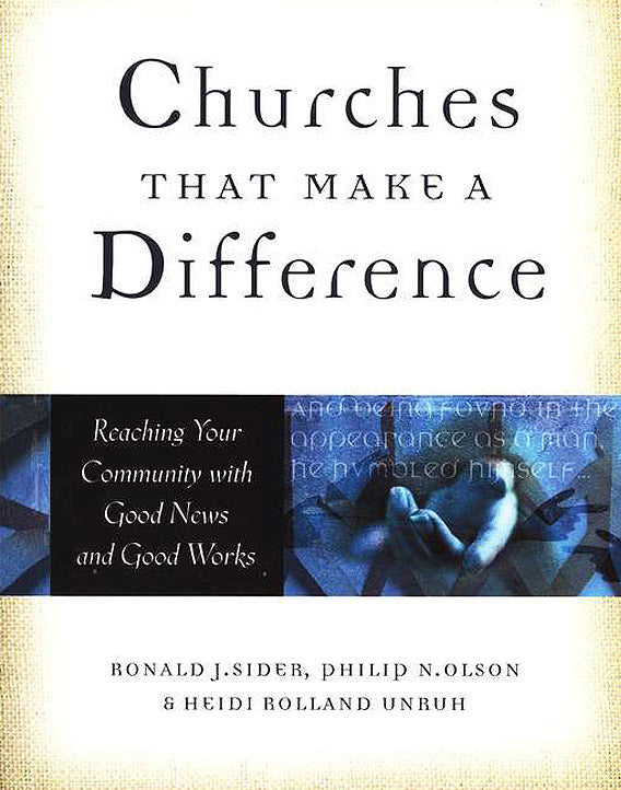 Churches That Make a Difference: Reaching Your Community with Good News and Good Works