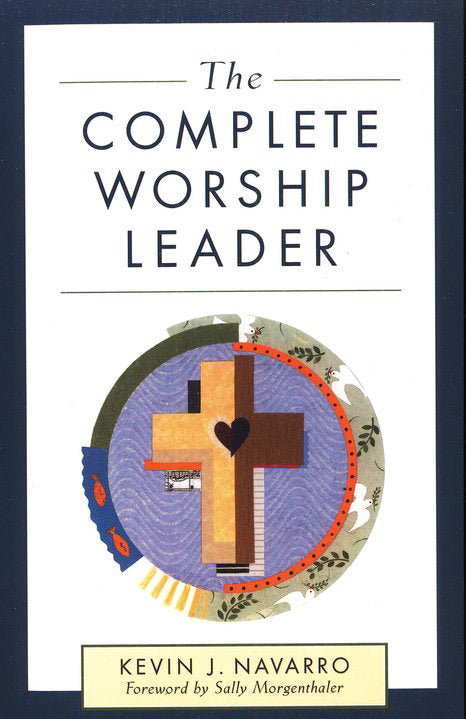 The Complete Worship Leader