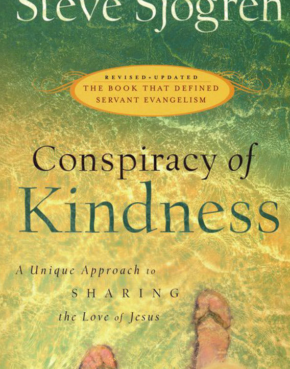 Conspiracy of Kindness: A Unique Approach to Sharing the Love of Jesus