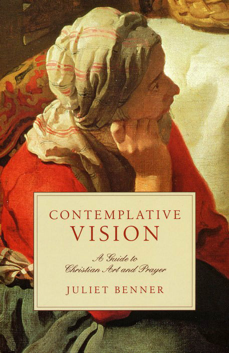 Contemplative Vision: A Guide to Christian Art and Prayer