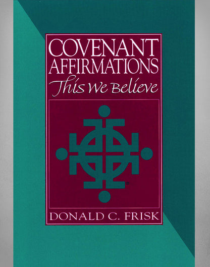 Covenant Affirmations: This We Believe