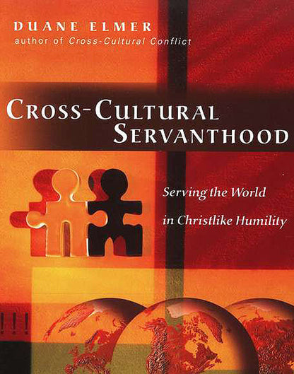 Cross-Cultural Servanthood: Serving the World in Christlike Humility