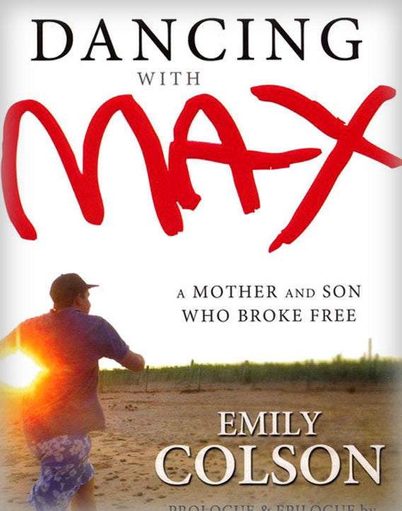 Dancing with Max: A Mother and Son Who Broke Free