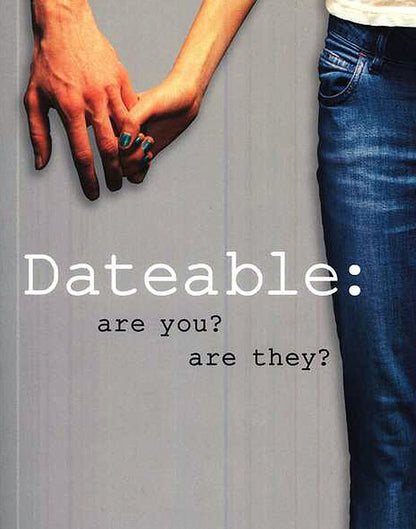 Dateable: Are You? Are They?