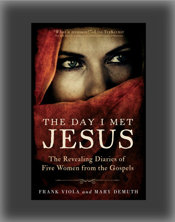 The Day I Met Jesus: The Revealing Diaries of Five Women from the Gospels