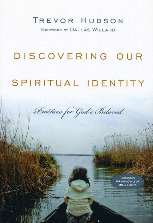 Discovering Our Spiritual Identity: Practices for God's Beloved