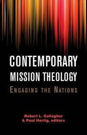 Contemporary Mission Theology: Engaging the Nations