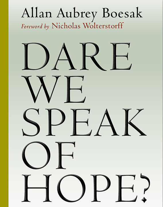 Dare We Speak of Hope?: Searching for a Language of Life in Faith and Politics