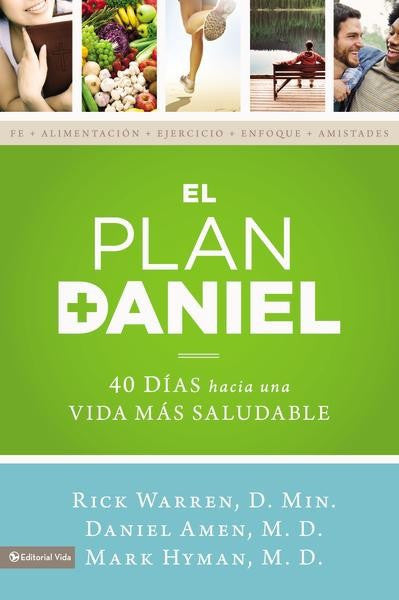 El Plan Daniel: 40 Dias Hacia una Vida mas Saludable