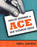 English Grammar to Ace New Testament Greek