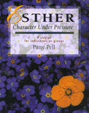 Esther: Character Under Pressure