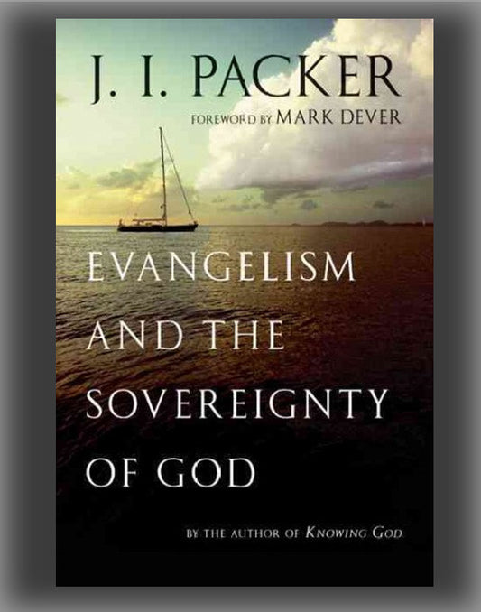 Evangelism and the Sovereignty of God