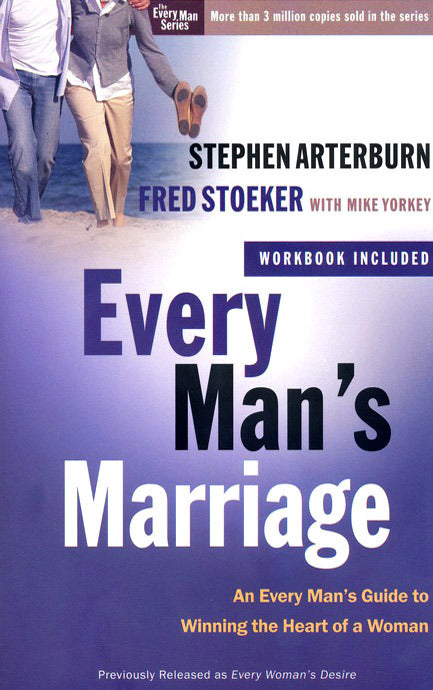 Every Man's Marriage: An Every Man's Guide to Winning the Heart of a Woman