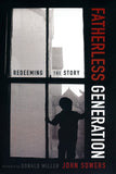 Fatherless Generation: Redeeming the Story