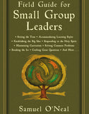 Field Guide for Small Group Leaders: Setting the Tone, Accommodating Learning Styles and More