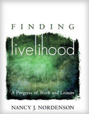 Finding Livelihood: A Progress of Work and Leisure