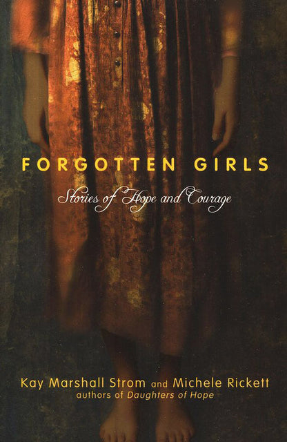 Forgotten Girls: Stories of Hope and Courage