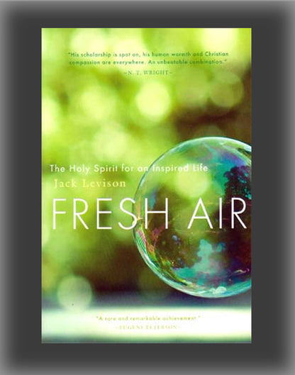 Fresh Air: The Holy Spirit for an Inspired Life