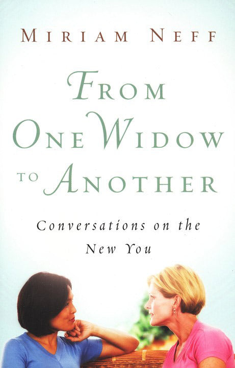 From One Widow to Another: Conversations on the New You