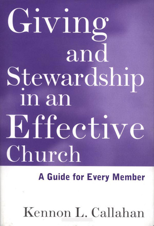 Giving and Stewardship in an Effective Church: A Guide for Every Member