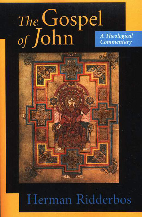 The Gospel of John: A Theological Commentary