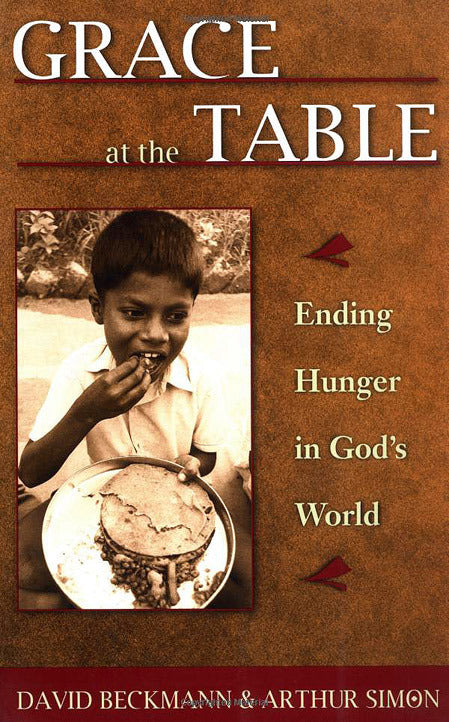 Grace at the Table: Ending Hunger in God's World