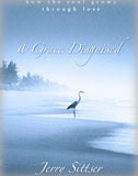 A Grace Disguised: How the Soul Grows Through Loss