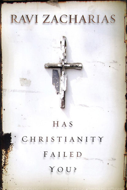 Has Christianity Failed You?