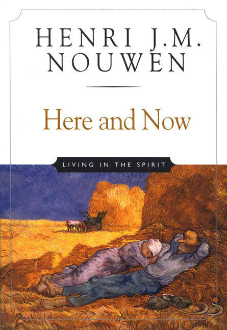 Here and Now: Living in the Spirit (Anniversary 10th edition)