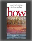 How: Living and Sharing the Story of God