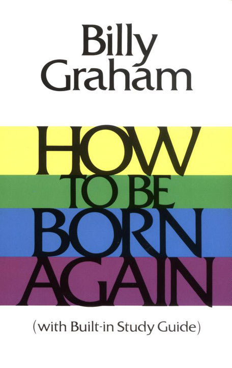 How to Be Born Again