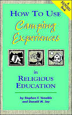 How to Use Camping Experiences in Religious Education