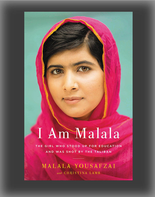 I Am Malala: The Girl Who Stood Up for Education and Was Shot by the Taliban