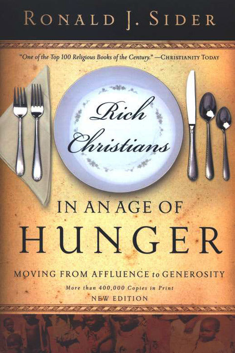 Rich Christians in an Age of Hunger