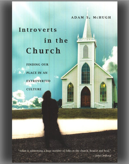 Introverts in the Church: Finding Our Place in an Extroverted Culture