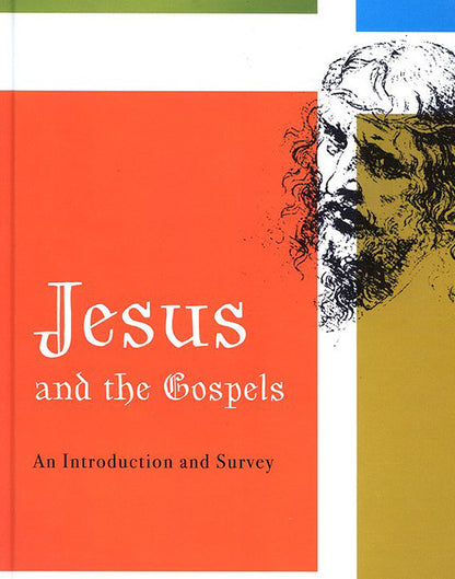 Jesus and the Gospels: An Introduction and Survey