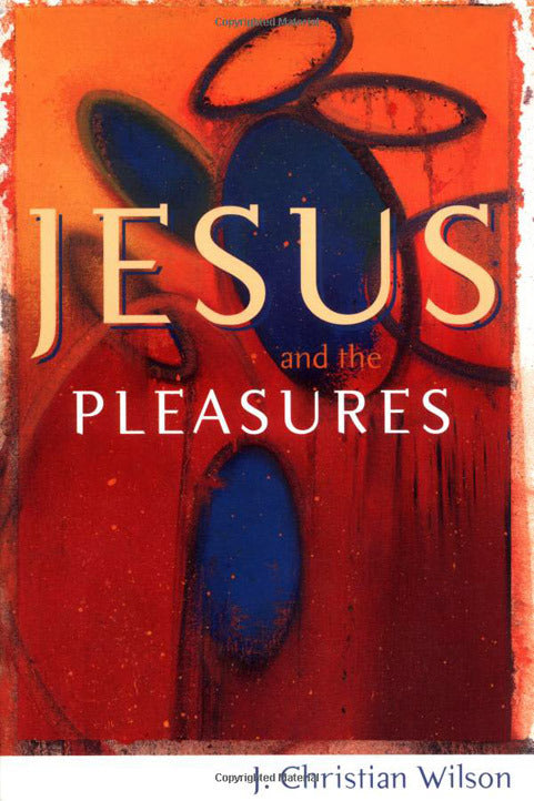 Jesus and the Pleasures